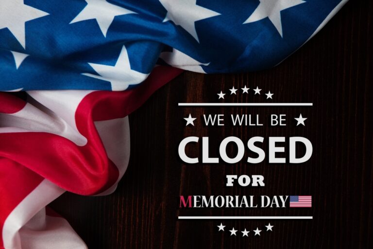 We will be closed for Memorial Day